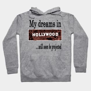 Hollywood, city of dreams Hoodie